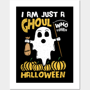 I Am Just A Ghoul Who Loves Halloween pun Posters and Art